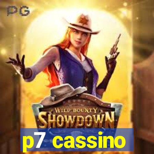 p7 cassino